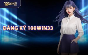 Đăng Ký 100WIN33