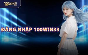 Đăng Nhập 100WIN33