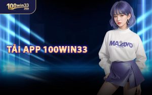 Tải App 100WIN33