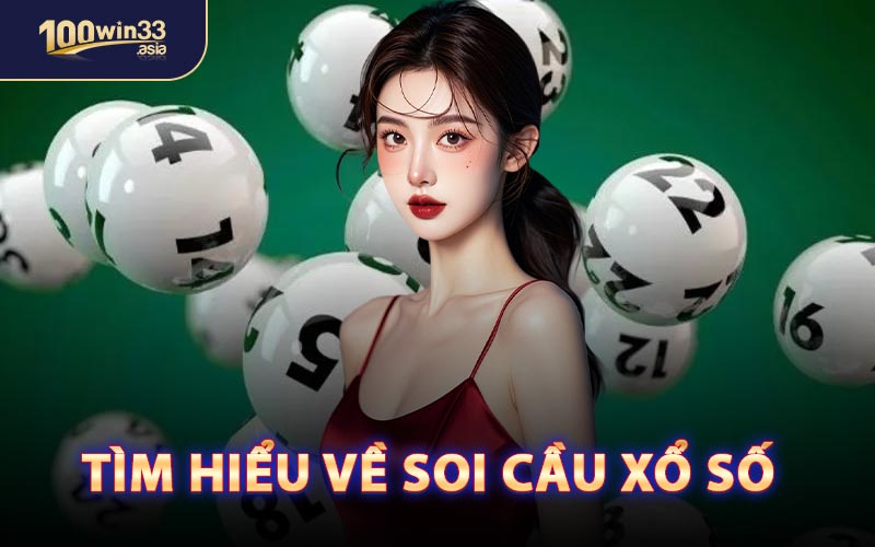 Tìm Hiểu Về Soi Cầu Xổ Số 
